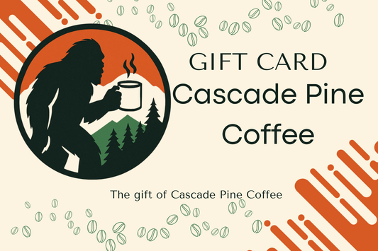 Cascade Pine Coffee Co. Gift Card